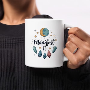 Manifest It Moon and Crystal Mug, Motivational Coffee Mug, Spiritual Gift Idea, Manifestation Mug, Gifts for Spiritual Teachers, Astro