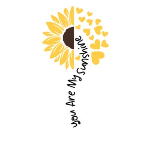 Vous êtes mon rayon de soleil svg, dicton tournesol png