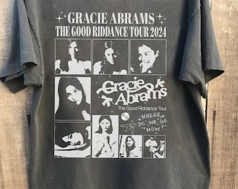 May include: Black t-shirt with a white print of Gracie Abrams, the text "The Good Riddance Tour 2024", and a series of black and white photos of the singer.