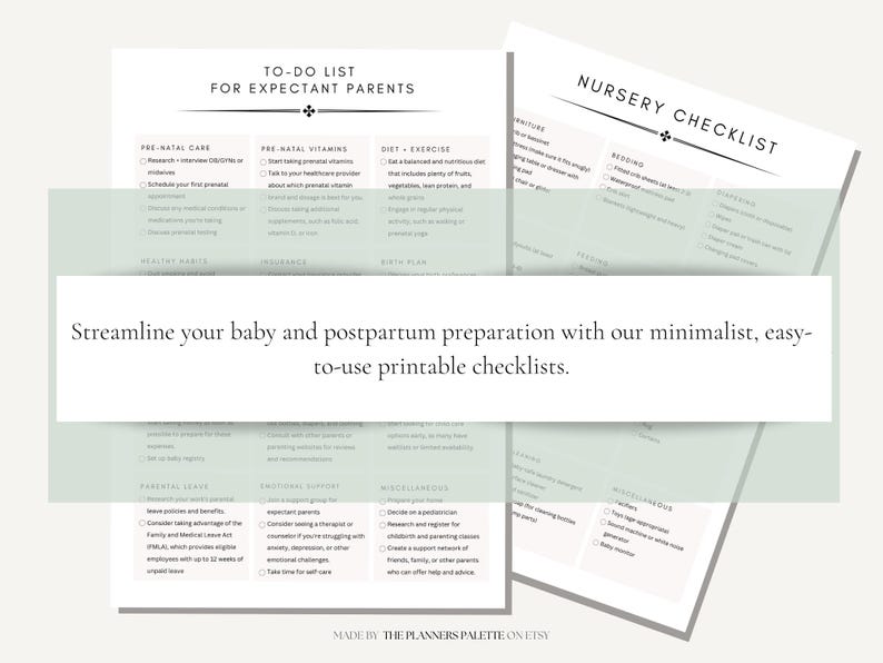 May include: Two printable checklists for expectant parents. The first checklist is titled "To-Do List for Expectant Parents" and includes sections for prenatal care, prenatal vitamins, diet and exercise, healthy habits, insurance, and birth plan. The second checklist is titled "Nursery Checklist" and includes sections for furniture, bedding, and miscellaneous items. The checklists are designed in a minimalist style with a light green background and black text.