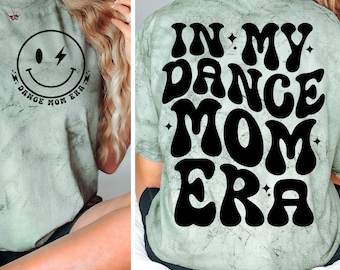 In my dance mom era, Dance Mom Svg, Dance mom t-shirt, Dance mom Png,  competitive  dance, Svg front-back, retro wavy design, mom era