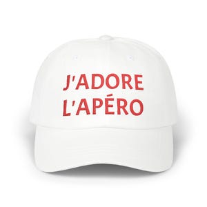 Classic Dad Cap, J&#39;adore L&#39;apero French Embroidered Hat, Pre Dinner Drinks Cap, Sunsetting Cap, Drinks with Friends Hat, French
