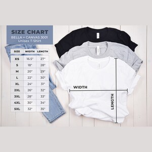 May include: Size chart for Bella + Canvas 3001 unisex t-shirts. The chart shows the width and length measurements in inches for sizes XS to 5XL.