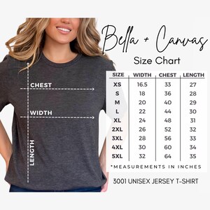 May include: Size chart for Bella + Canvas unisex jersey t-shirts. The chart shows measurements in inches for chest, width, and length for sizes XS to 5XL.
