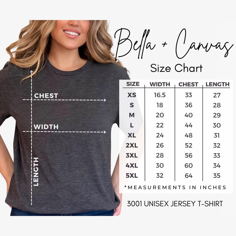 May include: Size chart for Bella + Canvas unisex jersey t-shirts. The chart shows measurements in inches for chest, width, and length for sizes XS to 5XL.