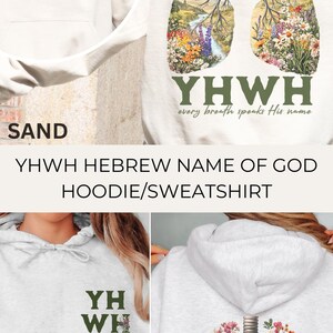 May include: A white hoodie with a green floral design of lungs and the text "YHWH every breath speaks His name" on the back. The hoodie is available in two colors: sand and ash.