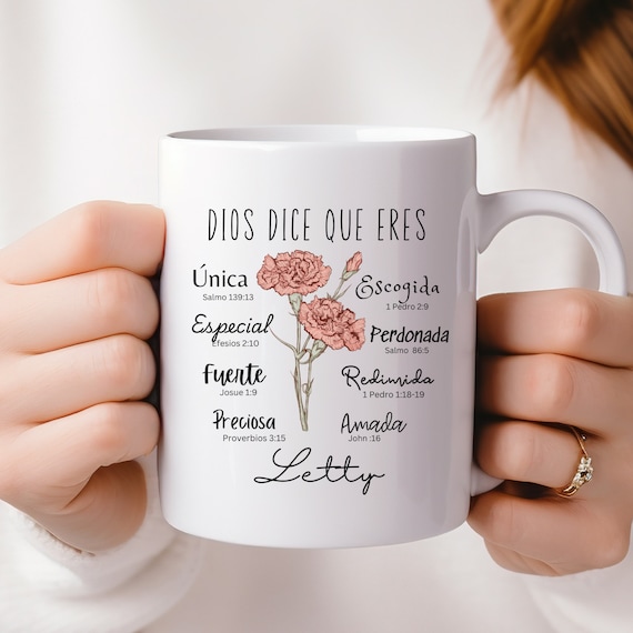 Regalo Personalizado para Mujer Dios dice que Eres Taza Cristiana Birthday gift Birth Month flower Mug Spanish Bible verse Christian friend