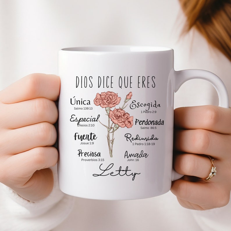 Regalo Personalizado para Mujer Dios dice que Eres Taza Cristiana con la flor del mes de nacimiento y nombre personalizado