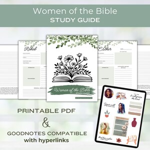 May include: A study guide titled "Women of the Bible" with a floral design on the cover. The guide includes pages for Rahab and Esther, and a tablet displaying stickers. The text "PRINTABLE PDF & GOODNOTES COMPATIBLE with hyperlinks" is also visible.