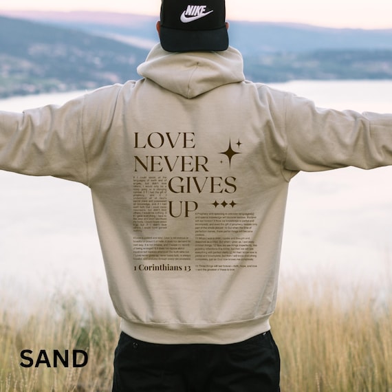 1 Corinthians 13 Hoodie Bible Verse Christian Sweatshirt Love Never Gives Up Religious Streetwear Man Long Sleeve Crewneck Women gift Couple