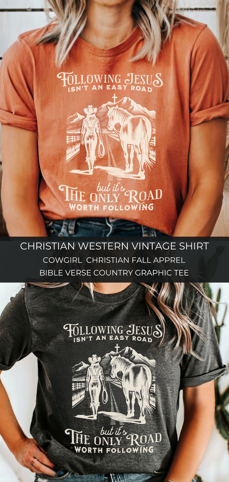 May include: A dark gray and a rust colored t-shirt with a graphic of a woman on horseback. The text on the shirt reads "Following Jesus isn't an easy road, but it's the only road worth following".