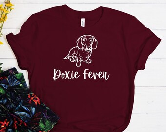 Doxie Fever Shirt, Dachshund Shirt, Doxie Shirt, Dachshund Lover Shirt, Dog Lover Shirt, Wiener Dog Shirt, Funny Dog Shirt, Cute Dachshund