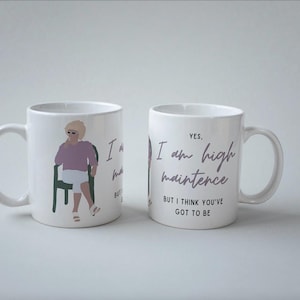 Funny Kath and Kim Quote Mug | Kath Day Knight | High Maintenance | Funny Novelty Present Gift