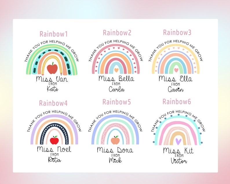 May include: Six colourful rainbow designs with the text "Thank you for helping me grow" and "Miss [name] from [name]" in a circle around each rainbow.
