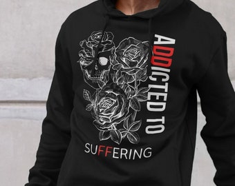 Addicted To Suffering Graphic Hoodie with Roses and Skull | Graffiti Streetwear Sweatshirt | Sustainable Organic Clothing | EcoChicRebellion