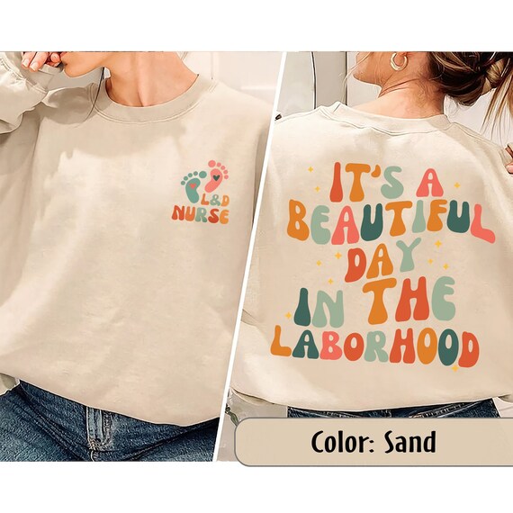 It&#39;s A Beautiful Day In The Laborhood Shirt, L&D Nursing, Labor And Delivery Nurse Tshirt, Gift For Nurse, Nursing School Shirt, Nurse Life