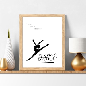Dance wall art, Never miss a chance to dance, dance studio, printable wall art,dance poster, dance gifts dance affirmation, bedroom wall art