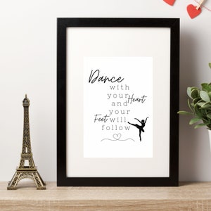Dance with your heart, ballet print,printable dance art, dance studio sign, dance girl print, dance poster, dance gift, bedroom wall art,