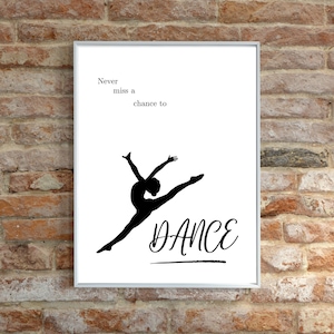 Dance wall art, Never miss a chance to dance, dance studio printable wall art dance poster dance gift affirmation ballerina bedroom wall art