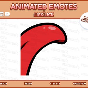 May include: Animated emote of a red tongue with a black outline, titled "LICK LICK." The image includes the text "ANIMATED EMOTES" and "INSTANT DOWNLOAD." Size options are shown: 28x28, 56x56, 112x112, and 1000x1000 pixels. A digital download.