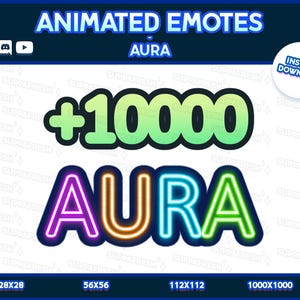 Könnte beinhalten: Grafik für animierte Emotes mit dem Wort "AURA" in Neonfarben und dem Text "+10000". Das Bild enthält auch den Text "SOFORT-DOWNLOAD" und Größenoptionen: 28x28, 56x56, 112x112 und 1000x1000.