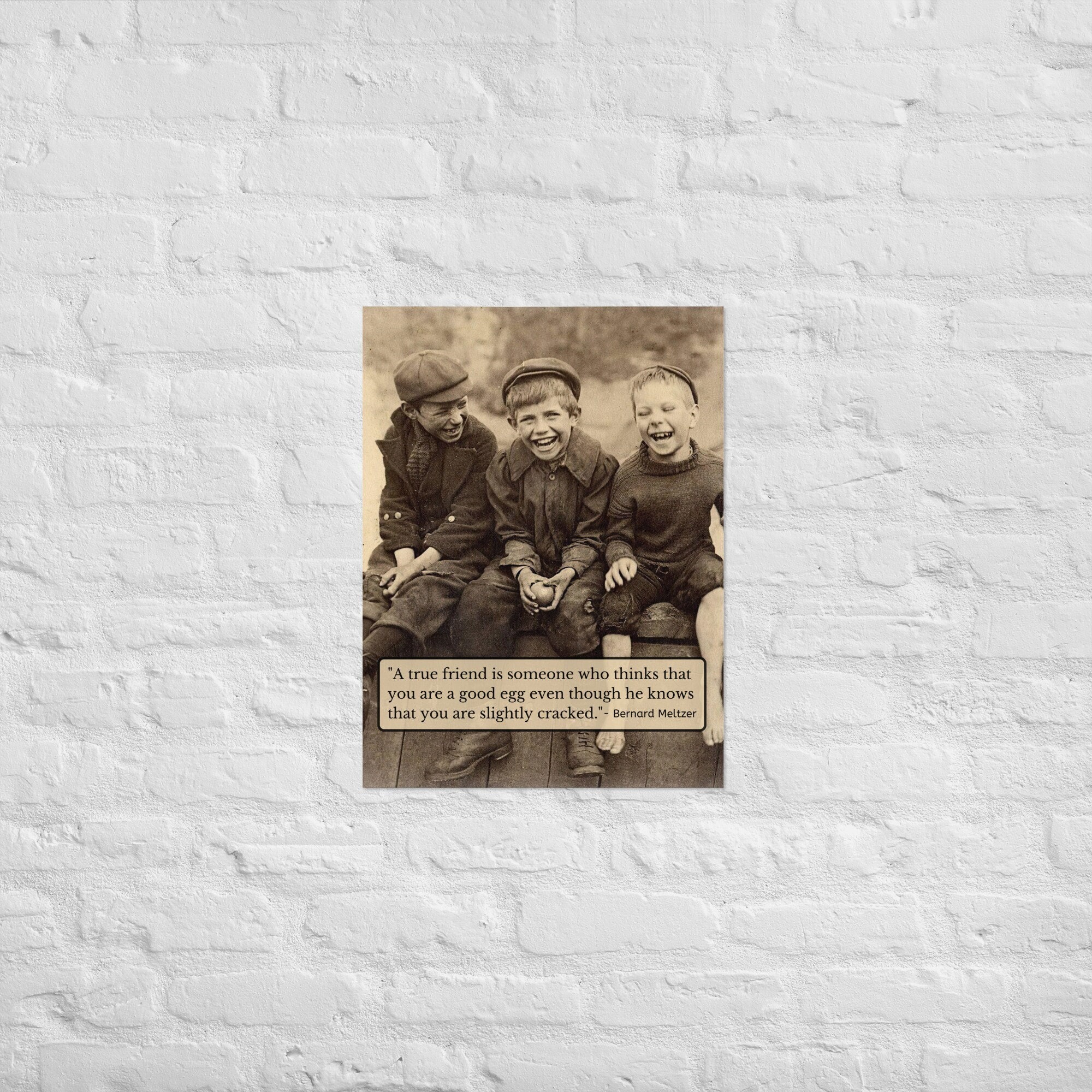 Vintage Inspirational Friendship Quote Poster - Funny Antique Photo Art Gift for Boys and Friends