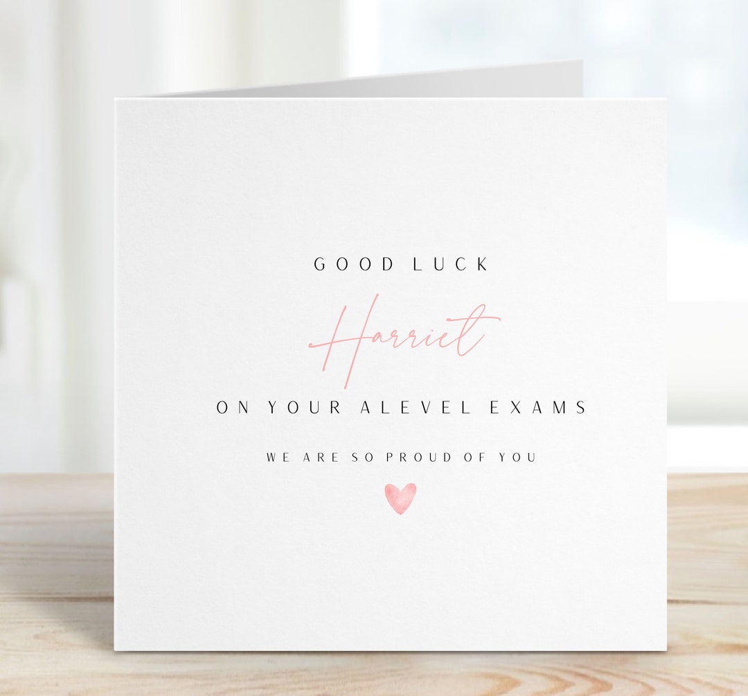 Personalised Good Luck on Your A Level Exams Card, so Proud of You Card ...