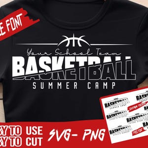 May include: Black t-shirt with white text that reads "Your School Team BASKETBALL SUMMER CAMP." A basketball graphic is above the word "BASKETBALL." Includes a red banner that says "FREE FONT." Also includes a graphic that says "EASY TO USE EASY TO CUT SVG- PNG."