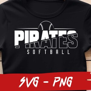 Pirates Softball SVG and PNG File, Mascot Png File ,school Team Svg, Pirates Fan, Layered, Iron ...