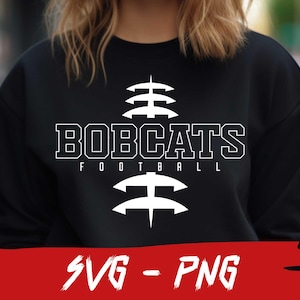 Bobcats Football Team, Football Svg File, School Team Svg, Mascot Svg, Bobcats Fan, Layered, Iron On