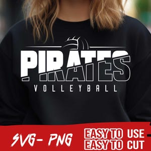 Pirates Volleyball SVG and PNG File, Mascot Png File ,School Team Svg, Pirates Fan, Layered, Iron On, Cutted Text