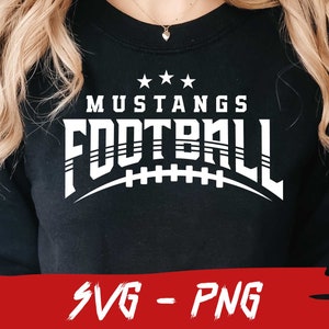 Mustangs Football Svg, Mustangs Png, Football Shirt, School Team Svg, Mascot Svg