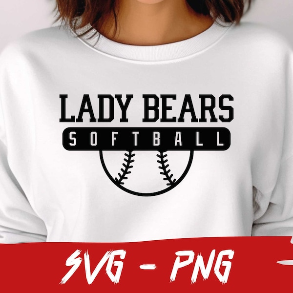 Lady Bears Softbol, Archivo PNG y SVG, Equipo Escolar Svg, Mascota Svg, En Capas, Hierro encendido, Equipo Deportivo Lady Bears, Softbol Mamá Vida