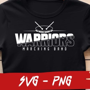 Warriors Marching Band Shirt Design Svg and Png, Warriors Band Svg, School Team, Cricut, Layered, Iron On