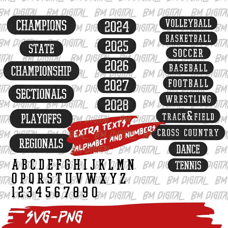 May include: Black and white graphic design elements for creating sports-themed designs. Includes text for 'Champions', 'State Championship', 'Sectionals', 'Playoffs', 'Regionals', 'Volleyball', 'Basketball', 'Soccer', 'Baseball', 'Football', 'Wrestling', 'Track & Field', 'Cross Country', 'Dance', 'Tennis', and the years 2024 through 2028. Also includes the alphabet and numbers.