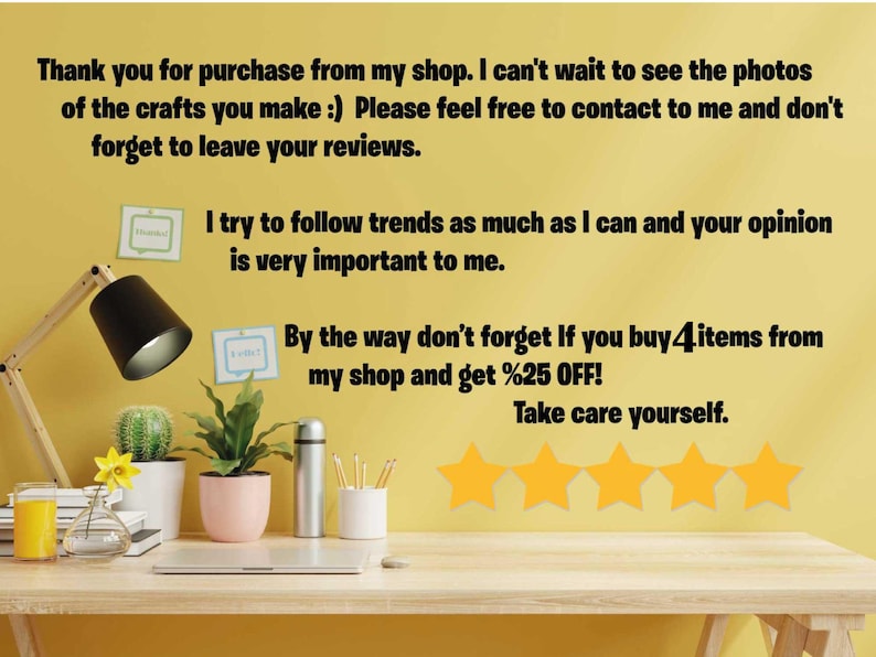 May include: A yellow wall with a message thanking customers for their purchase and offering a discount for buying 4 items. The message also encourages customers to leave reviews. There are five yellow stars below the message. The wall is decorated with a cactus and a plant in pink pots. A laptop, a glass of orange juice, a vase with a yellow flower, and a silver thermos are on a wooden table in front of the wall.