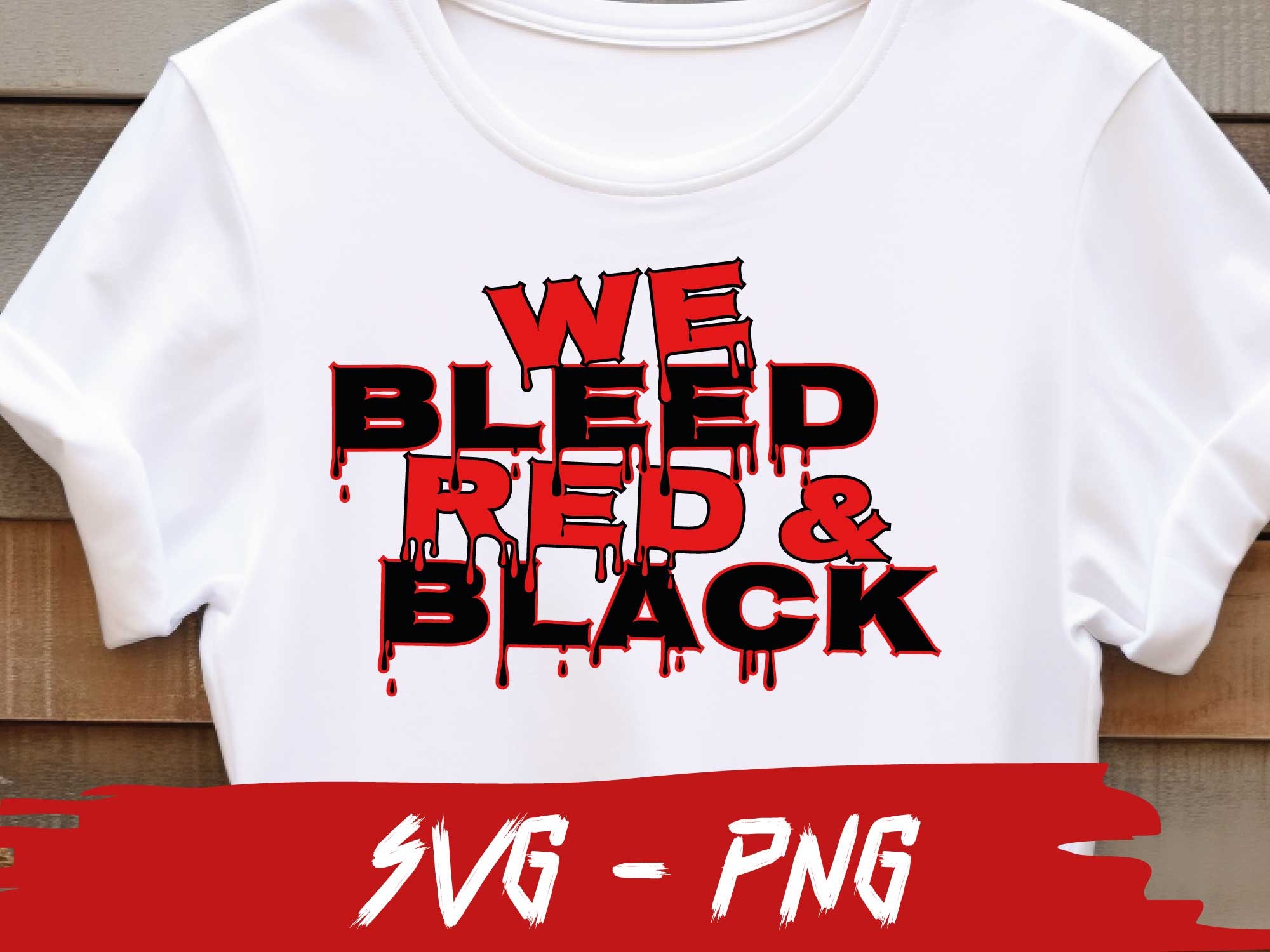 We Bleed Red And Black Svg Png File, School Sport Team Colors, College Football Png, Cricut File, Football Team, Digital File