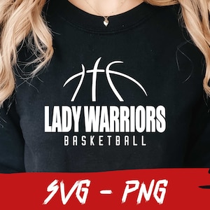 Lady Warriors Basketball Svg, School Team Svg, Mascot Svg, Lady Warriors Fan, Layered, Iron On