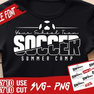 May include: Black t-shirt with white text reading "Your School Team SOCCER SUMMER CAMP". A soccer ball graphic is above the word "SOCCER". Includes a red banner that says "FREE FONT". Also includes a sticker with the same design.