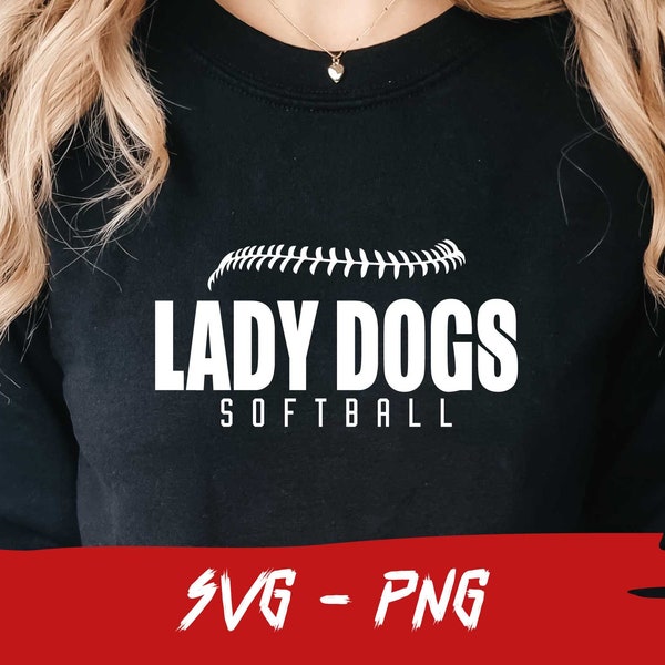 Lady Dogs Softball, Lady Dogs Svg, Halfball Shirt, School Team Svg, College Team Png, Mascot Svg