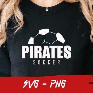 Pirates Svg, Pirates Soccer, Halfball Png, School Team Svg,Mascot Svg, Layered