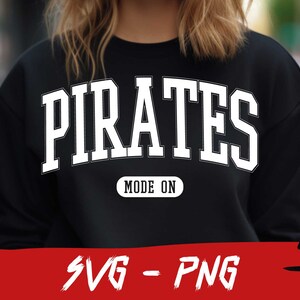 May include: Black sweatshirt with white text that reads "PIRATES MODE ON".
