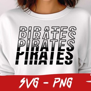 May include: White sweatshirt with the word "PIRATES" repeated three times in a black, bold, retro font.