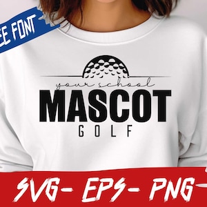 May include: White sweatshirt with black text that reads "Your School Mascot Golf" and a black and white golf ball graphic.