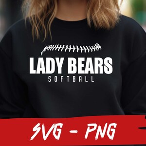 Lady Bears Softball, Lady Bears Svg, Halfball Shirt, School Team Svg, Mascot Svg, Softball Fan, Layered