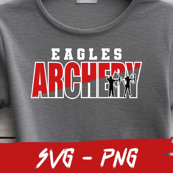 Eagles Archery Svg, School Team Png, Mascot, Archery Life, Layered, Iron On, Eagles Archery Team, Cricut File