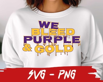 We Bleed Purple and Gold Svg, School Team Colors, School Football Png, School Sport Fan, Purple and Gold Color, Cricut File