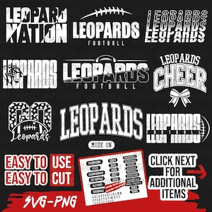 May include: A black and white graphic design set featuring the word "LEOPARDS" in various styles and fonts. The set includes designs for football, cheer, and general school spirit. The text "EASY TO USE EASY TO CUT SVG-PNG" is also included.