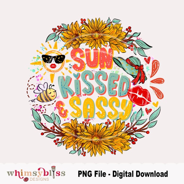 Summer Sublimation PNG File | Printable Digital Download Only | Sun kisses sassy funny summer quote | Sunflowers hand drawn graphic shirt