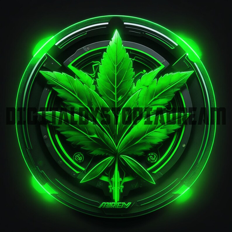 May include: A green marijuana leaf with a glowing neon green circle around it. The circle has a black background with a futuristic design and the text "DIGITAL DYSTOPIA DREAM" in white.